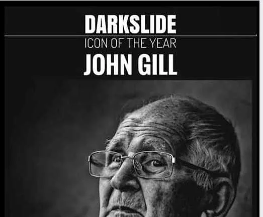 Darkside icon of the year john gill.