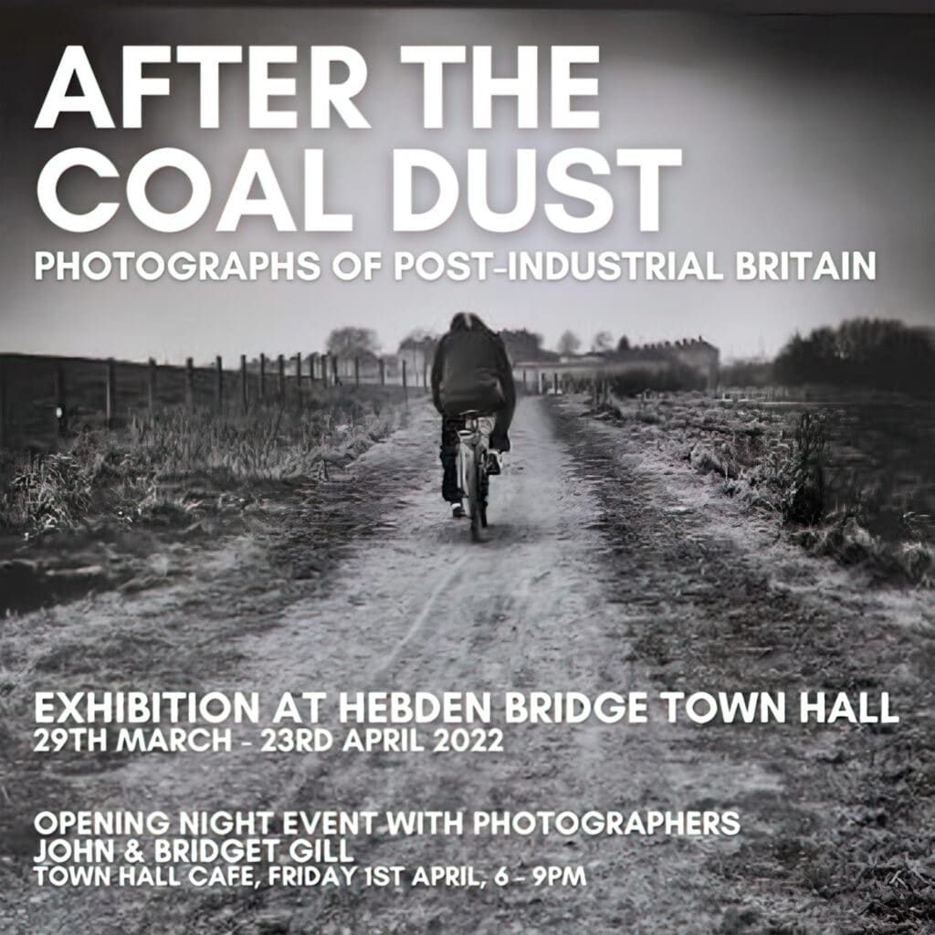 After the Coal Dust Hebden Bridge exhibition flyer
