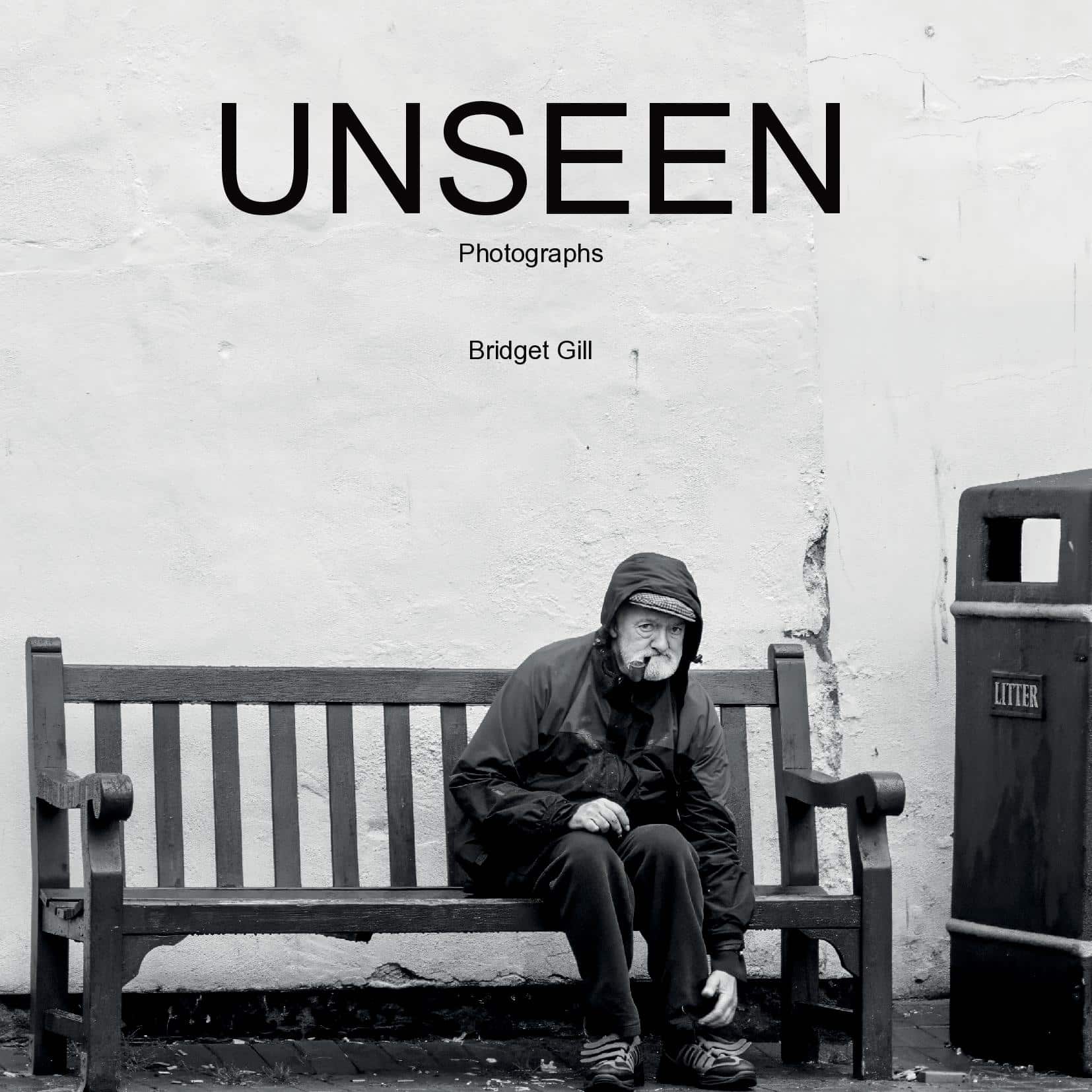 The cover of UNSEEN, photographs by Bridget Gill.